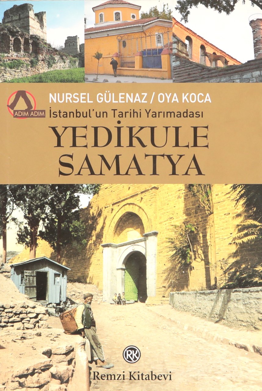 İstanbul'un Tarihi Yarımadası Yedikule Samatya