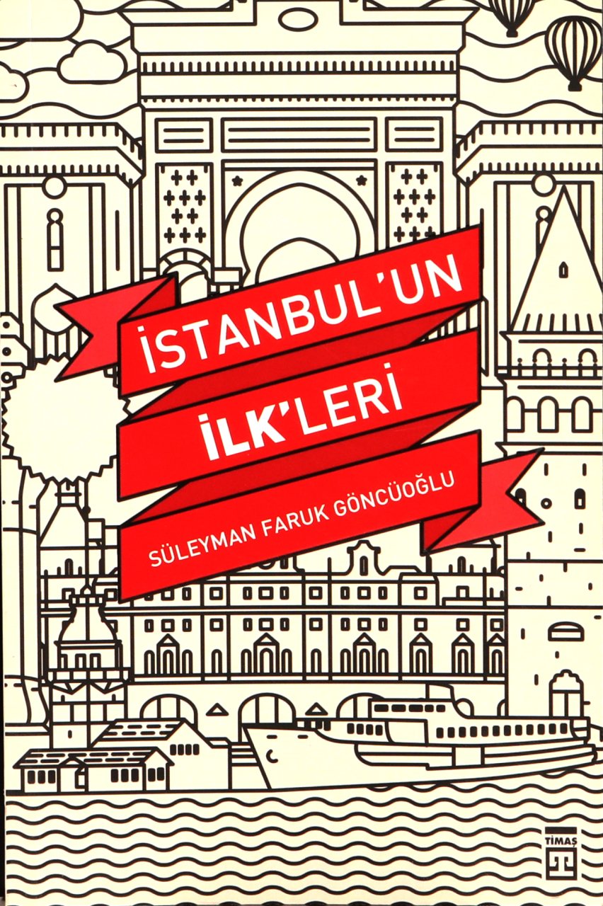 İstanbul’un İlk'leri