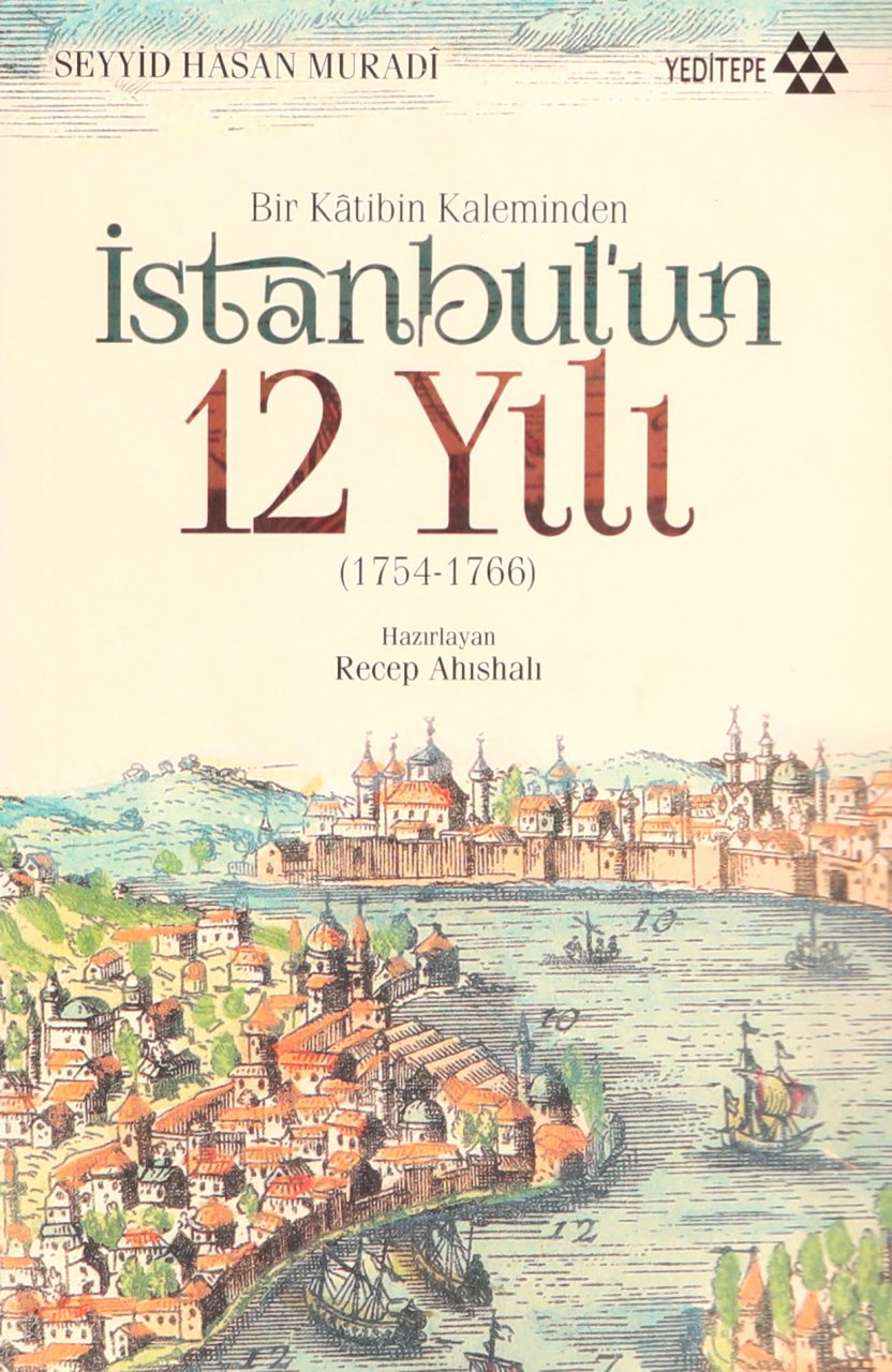 Bir Katibin Kaleminden İstanbul'un 12 Yılı