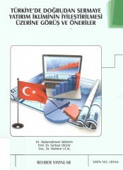 Türkiye’de Doğrudan Sermaye Yatırım İkliminin İyileştirilmesi Üzerine Görüş ve Öneriler