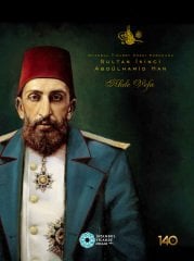 İstanbul Ticaret Odası Kurucusu Sultan İkinci  Abdülhamid Han Ahde Vefa