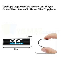 Opel Opc Logo Kapı Kolu Torpido Konsol Ayna Damla Silikon Araba Oto Sticker Etiket Yapıştırma
