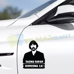 Behzat Ç. Saçma Sapan Konuşma La Sticker Araba Yapıştırma Etiket