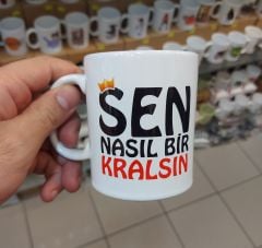 Sen Nasıl Bir Kralsın Kupa