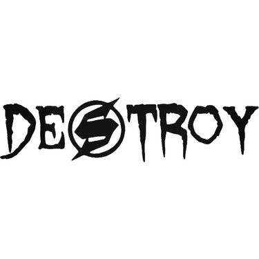 Destroy  or Die