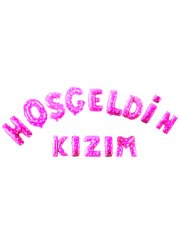'Hoş Geldin Kızım' Yazılı Set Balon  - Pembe