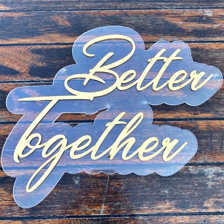 Şeffaf 'Better Together' Pleksi 50x40