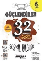 Ankara Yayıncılık 6. Sınıf Sosyal Bilgiler Güçlendiren 32 Haftalık Kazanım Denemeleri