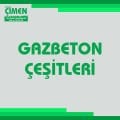 GAZBETON ÇEŞİTLERİ