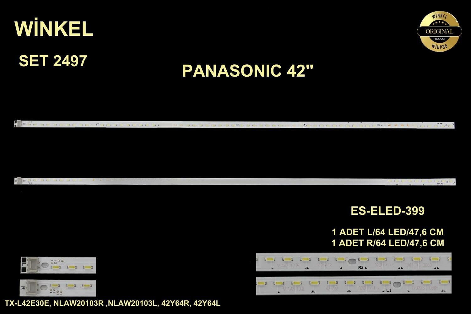 LCD LED-2497 2 Lİ ÇUBUK-VX42F115G00,TX-L42E30E NLAW20103R,NLAW20103L,42Y64R-ES399-WİNKEL