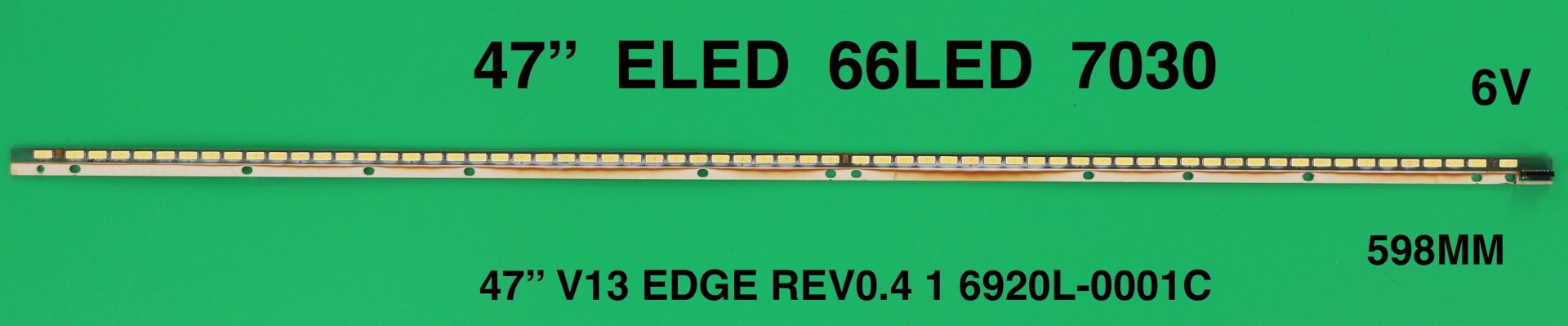 TV LED BAR -801 1 Lİ ÇUBUK-47LA640S,47PFL5008K,A47LB93,47PFS8000,6916L1009A-ELED003-WİNKEL