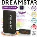 DREAMSTAR ONE PLAS MİNİ HD UYDU ALICISI