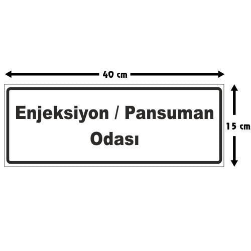 Enjeksiyon / Pansuman Odası Tabelası