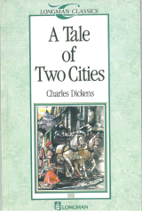 A Tale of Two Cities :Longman Classics Level 2