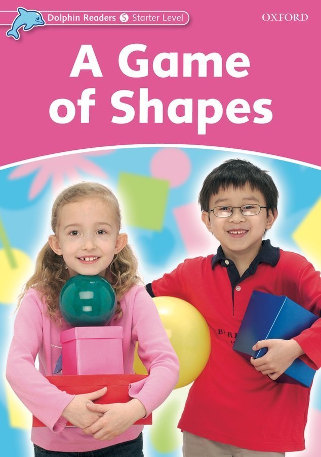 Dolphin Readers Starter:A GAME OF SHAPES