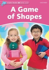 Dolphin Readers Starter:A GAME OF SHAPES