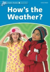 Dolphin Readers 1:HOW IS THE WEATHER?