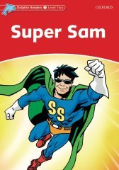 Dolphin Readers 2:SUPER SAM