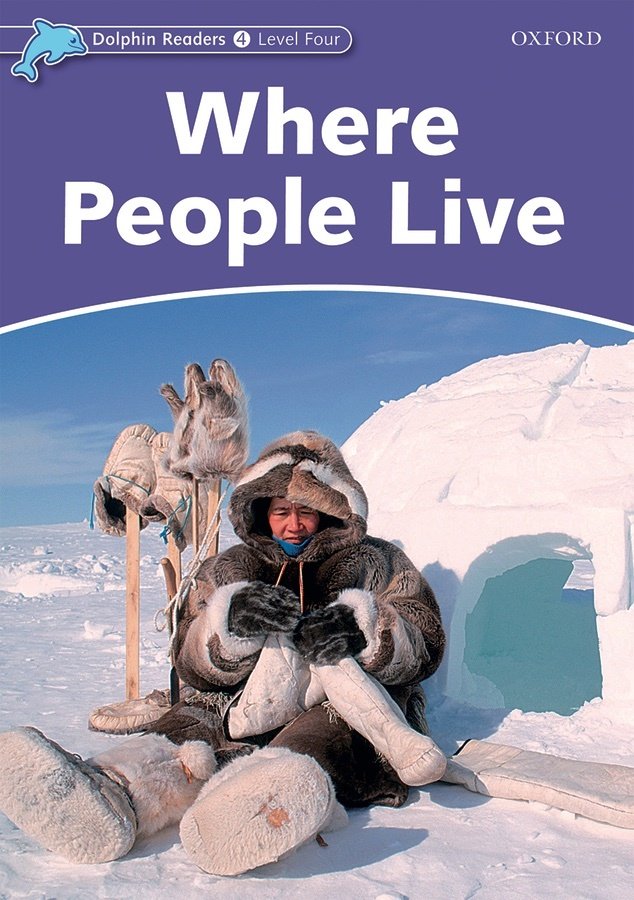 Dolphin Readers 4:WHERE PEOPLE LIVE