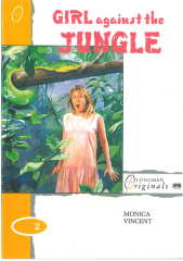 Girl Against the Jungle :Longman Originals Level 2