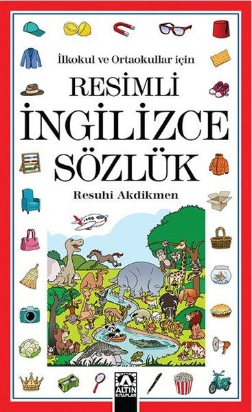 Resimli İngilizce Sözlük İlkokul ve Ortaokullar İçin