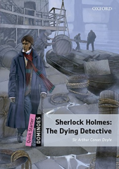 Dominoes Quick Starter: SHERLOCK HOLMES: THE DYING DETECTIVE MP3