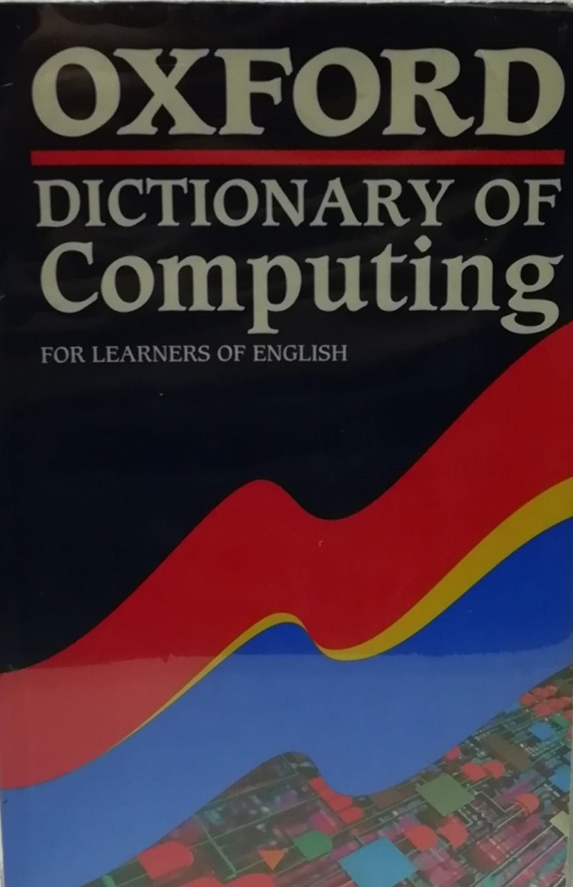 Oxford Dictionary of Computing for Learners of English