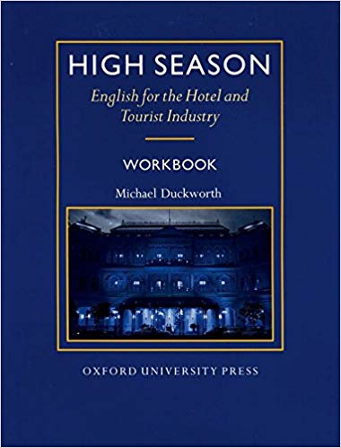 High Season: English for the Hotel and Tourist Industry Workbook ed. Edition