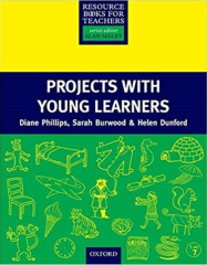 Resource Books for Teachers: PROJECTS WITH YOUNG LEARNERS