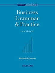 Oxford Business English: Business Grammar and Practice