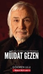 Müjdat Gezen: Bir Kar Tanesinin Çığa Dönüşümü