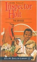 The Bridge An Inspector Holt story :Collins Graded Reader Level 2