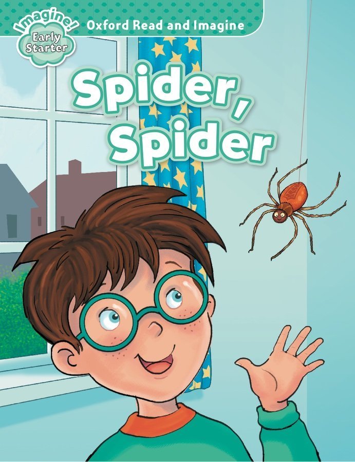 Read and Imagine Early Starter: SPIDER, SPIDER