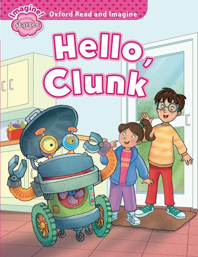 Read and Imagine Starter: HELLO, CLUNK