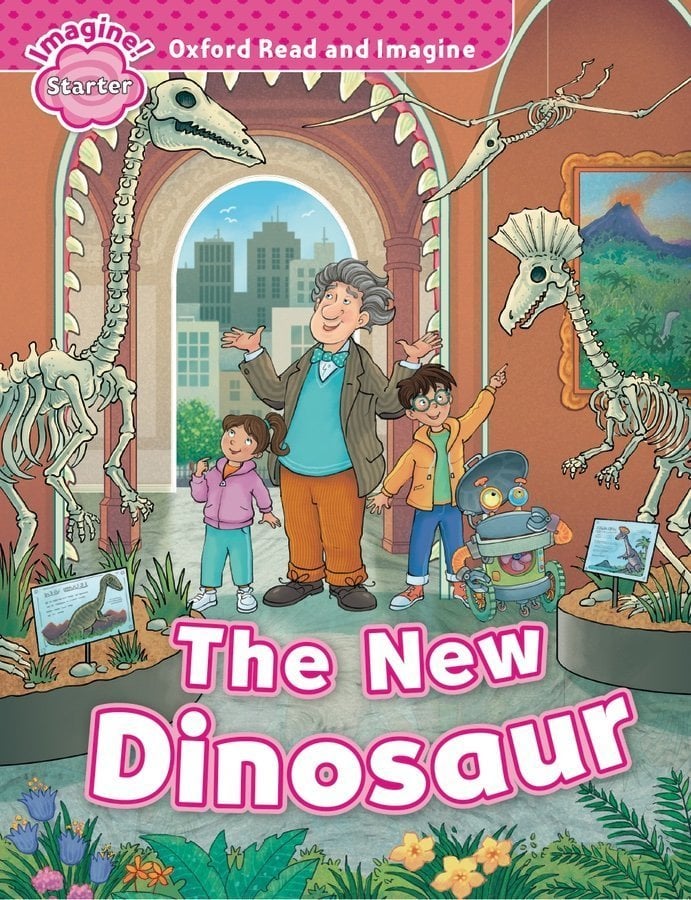 Read and Imagine Starter: THE NEW DINOSAUR