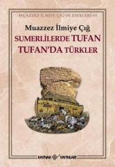 Sümerlilerde Tufan Tufan'da Türkler (3. Hamur)