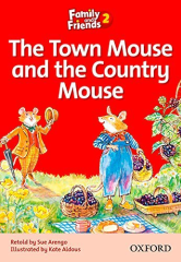 The Town Mouse and the Country Mouse: Family and Friends Readers 2
