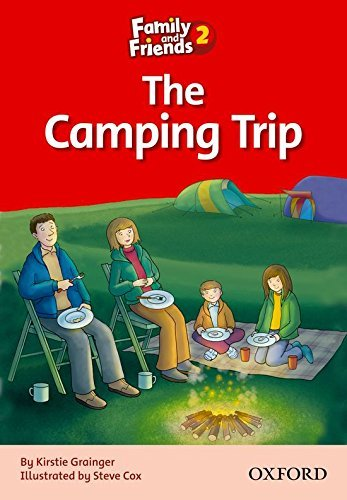 The Camping Trip : Family and Friends Readers 2