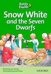 Snow White and the Seven Dwarfs: Family and Friends Readers 3
