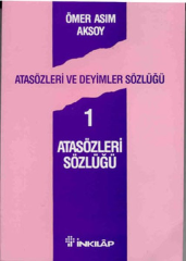 Atasözleri ve Deyimler Sözlüğü 1 Atasözleri Sözlüğü