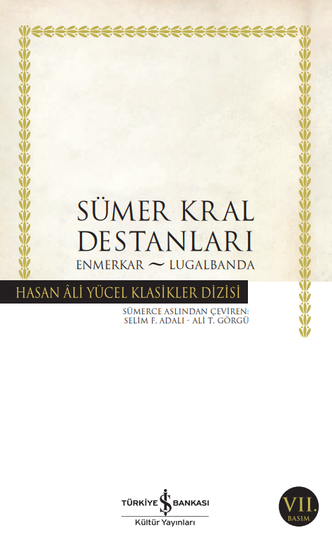 Sümer Kral Destanları – Enmerkar – Lugalbanda - Hasan Ali Yücel Klasikleri