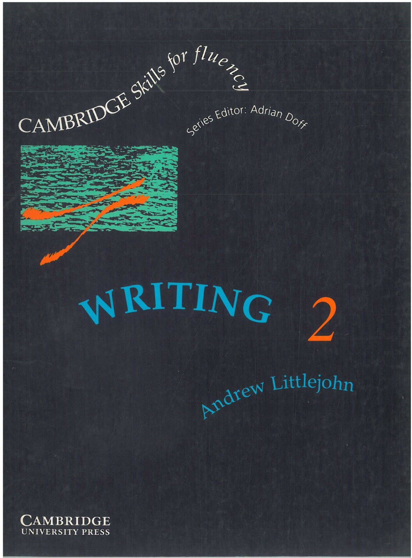 Writing Level 2 Intermediate Student’s Book (Cambridge Skills for Fluency)