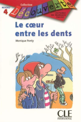 Le Coeur Entre Les Dents (Level 4) (English and French Edition)