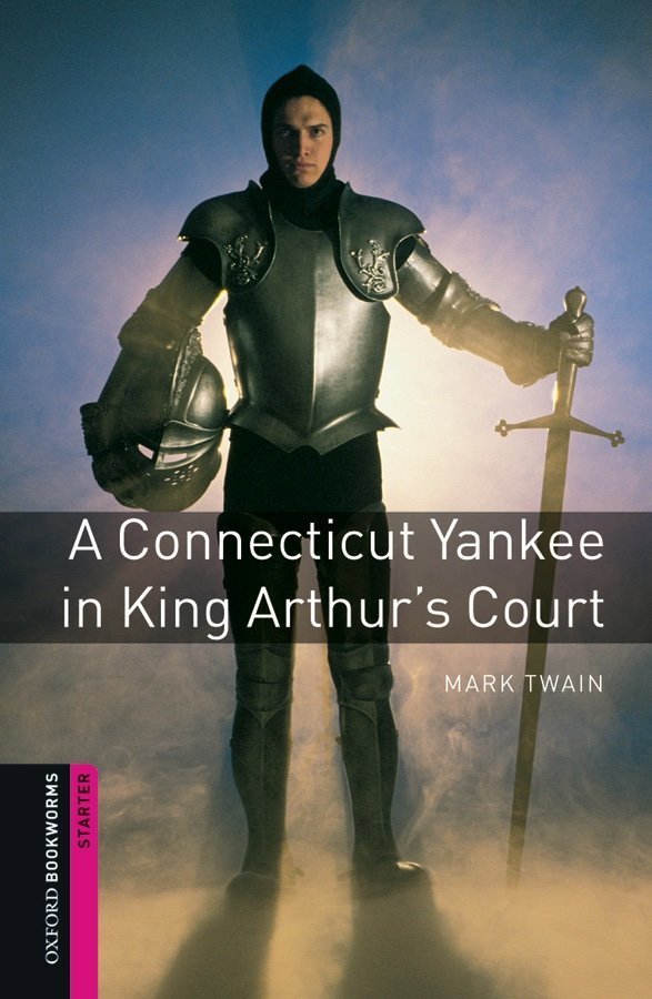 Bookworms Library Starter: A CONNECTICUT YANKEE IN KING ARTHUR’S COURT