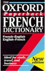 The Oxford Paperback French Dictionary French English - English French