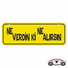 Ne verdin ki ne alırsın