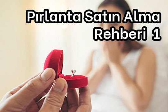 Pırlanta Alırken Dikkat Edilmesi Gerekenler-1