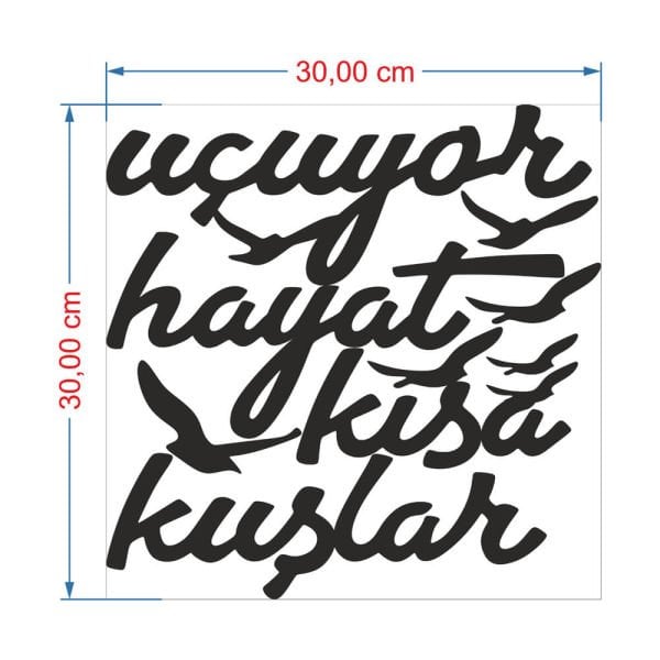 MDF Tablo Dekoratif Hayat Kısa Kuşlar Uçuyor MDF-18