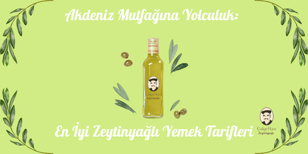 Akdeniz Mutfağına Yolculuk: En İyi Zeytinyağlı Yemek Tarifleri