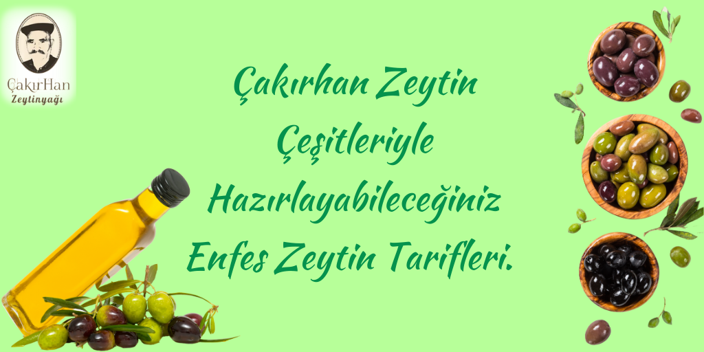 Zeytinle Hazırlanan Lezzetli Tarifler